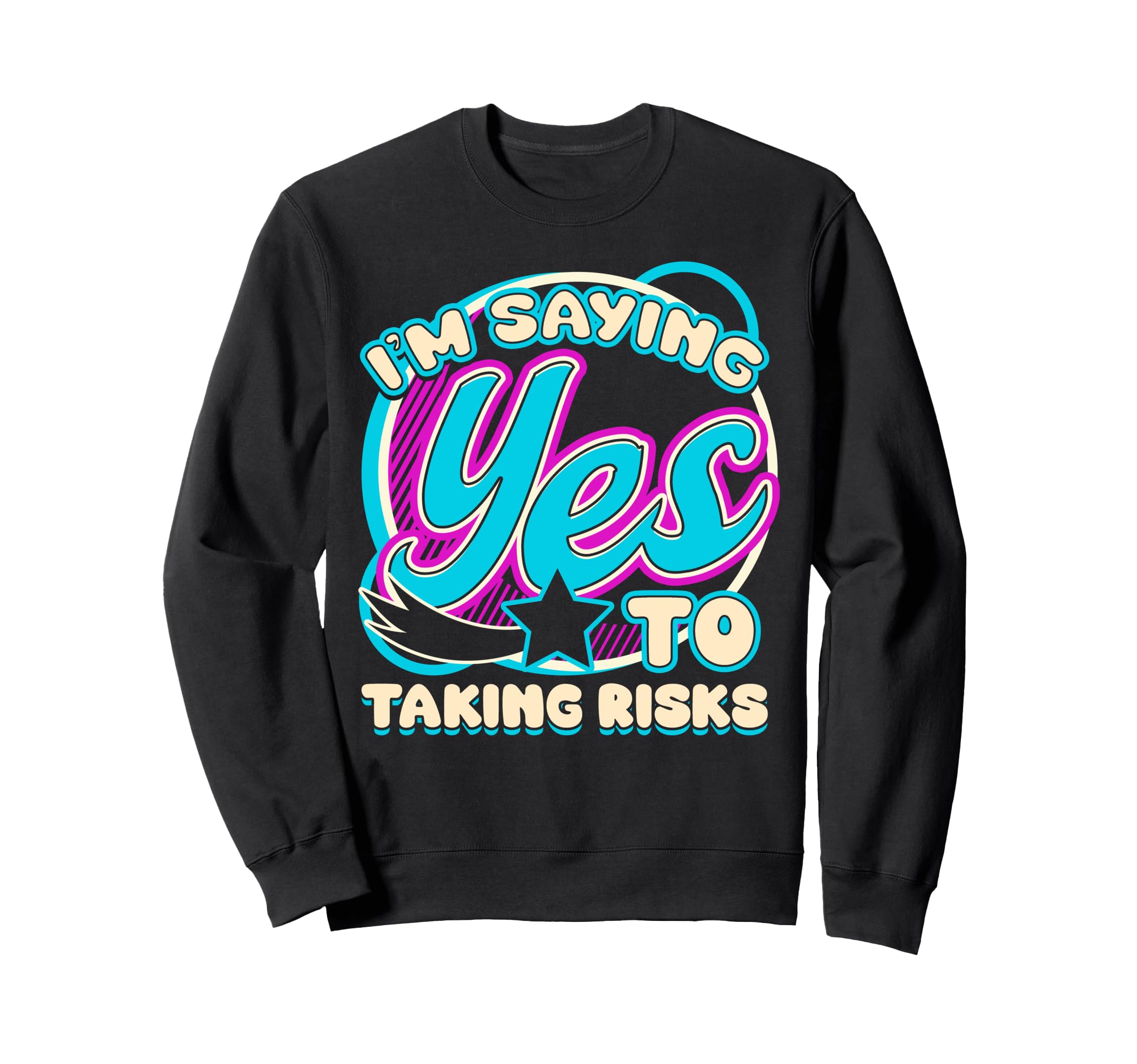Im Yes To Taking Risks Self Care Sweatshirt - Casual Everyday Wear Unisex - T-Shirt, Sweatshirt, Hoodie