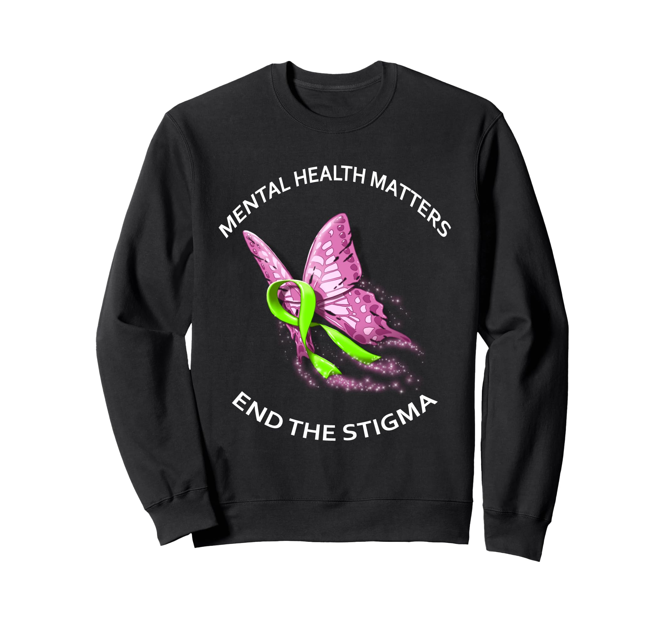 Mental Health Matters End Stigma 2 Sweatshirt - Novelty Apparel Men Women - T-Shirt, Sweatshirt, Hoodie