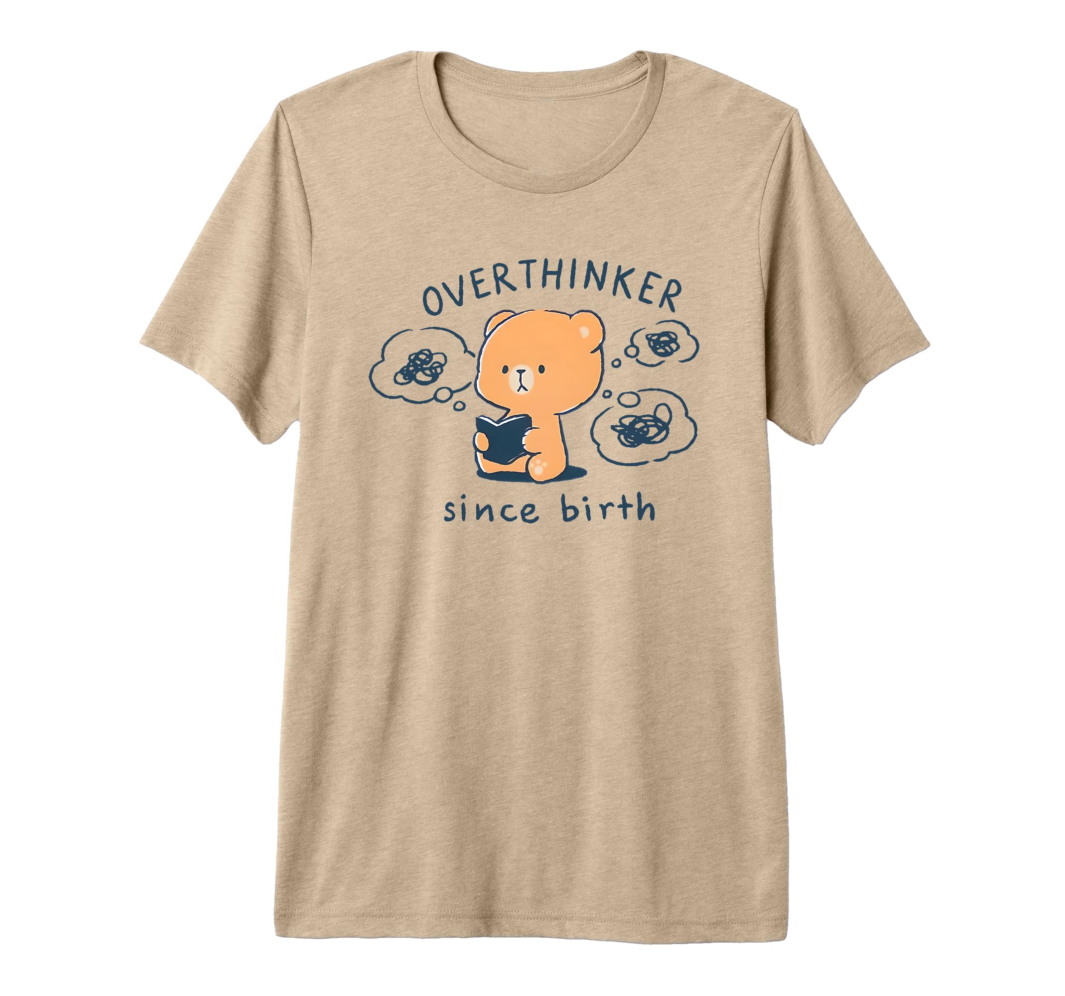 Mocha Bear Overthinker Since Birth T-Shirt - Aesthetic Graphic for Adults - T-Shirt, Sweatshirt, Hoodie