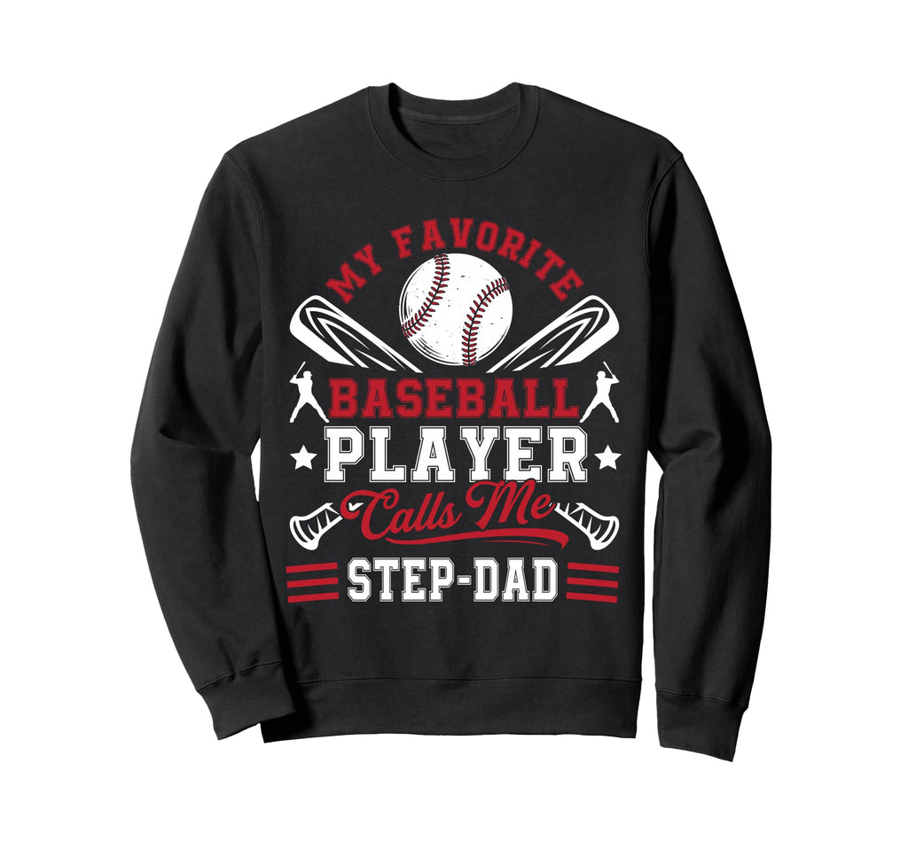My Favorite Baseball Player Calls Me Sweatshirt - Graphic Print Men Women - T-Shirt, Sweatshirt, Hoodie
