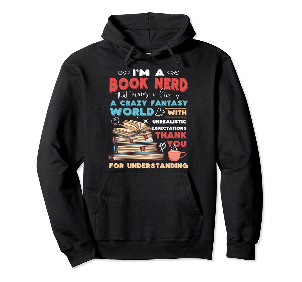 Im Book Nerd I Live Fantasy World Book Hoodie - Minimalist Print Men Women - T-Shirt, Sweatshirt, Hoodie