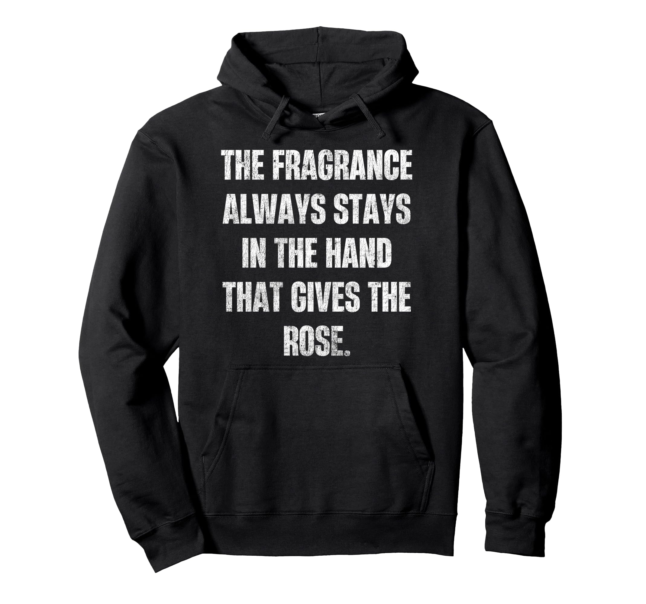Fragrance Always Stays Hand Gives Rose Hoodie - Unique Graphic Men Women - T-Shirt, Sweatshirt, Hoodie