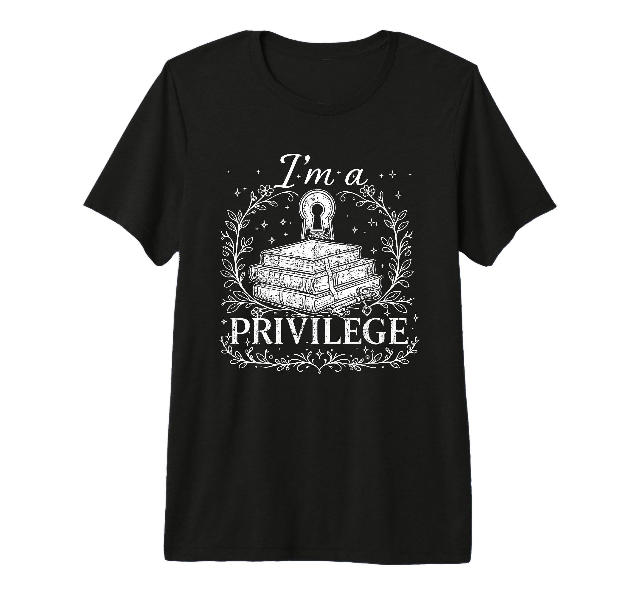 Im Privilege Reading Lover Books Funny T-Shirt - Custom Art Print Unisex - T-Shirt, Sweatshirt, Hoodie