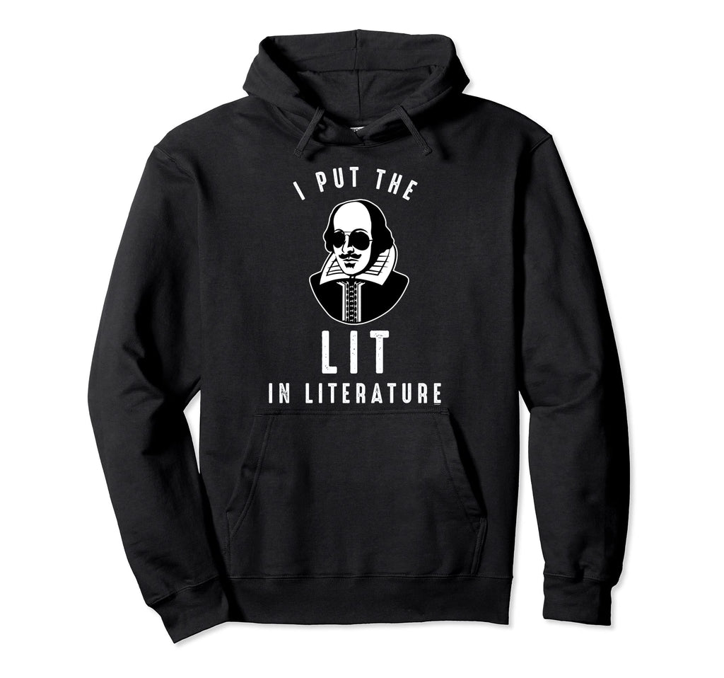 Funny Lit Shakespeare Literature Back To Hoodie - Graphic Print Men Women - T-Shirt, Sweatshirt, Hoodie