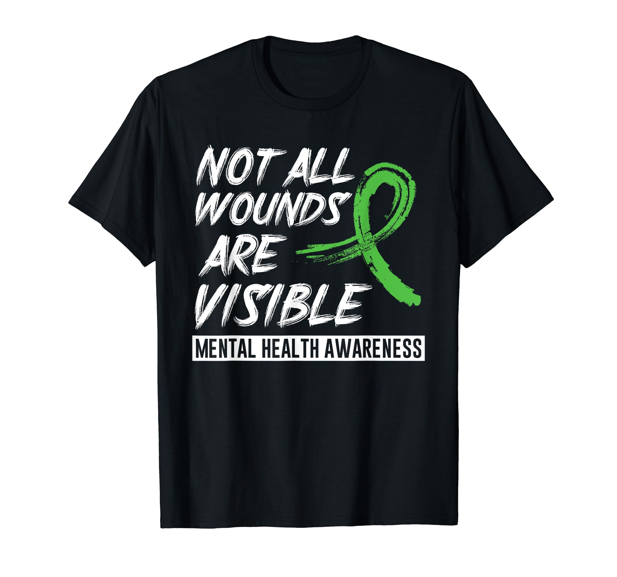 Not All Wounds Are Visible Mental Health T-Shirt - Unique Graphic Unisex - T-Shirt, Sweatshirt, Hoodie