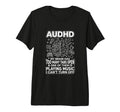 Audhd Neurodivergent Funny Too Many T-Shirt - Unique Graphic for Adults - T-Shirt, Sweatshirt, Hoodie