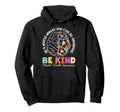 World Where You Can Be Anything Be Kind Hoodie - Trendy Graphic for Adults - T-Shirt, Sweatshirt, Hoodie