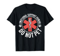 Emotional Support Human Do Not Pet T-Shirt - Unique Graphic Unisex - T-Shirt, Sweatshirt, Hoodie