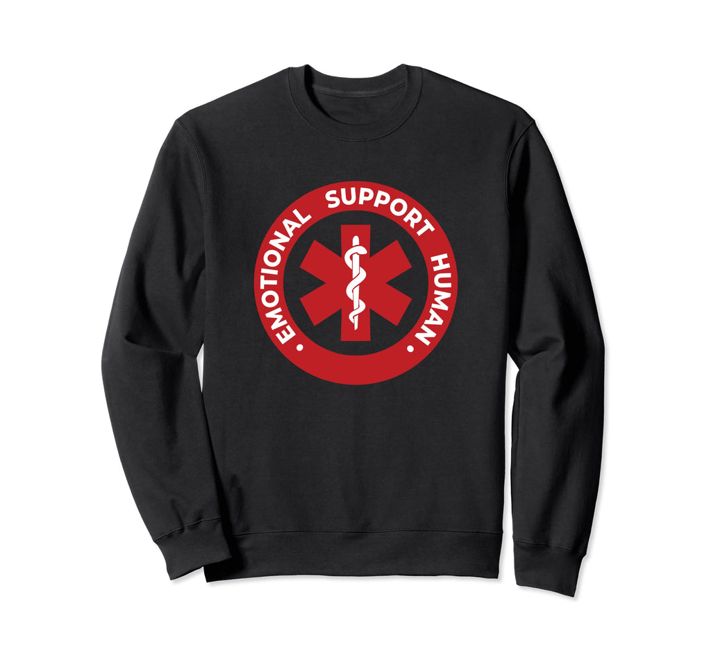 Emotional Support Human Sweatshirt - Casual Everyday Wear Men Women - T-Shirt, Sweatshirt, Hoodie