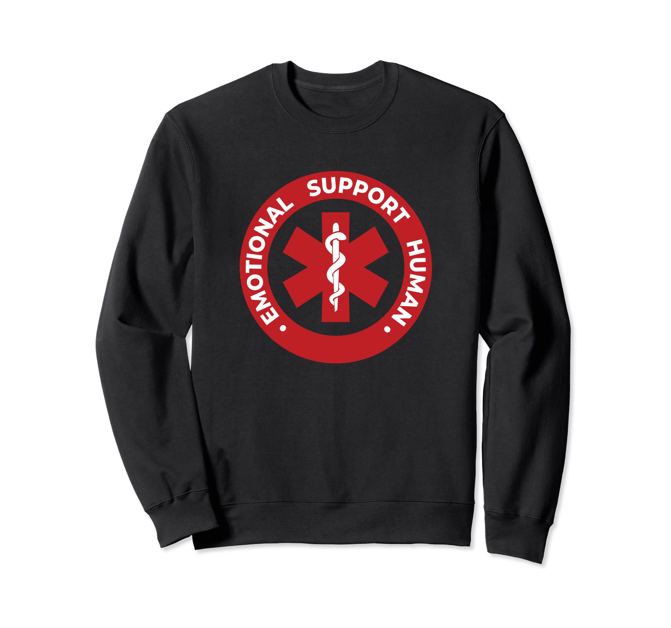 Emotional Support Human Sweatshirt - Casual Everyday Wear Men Women - T-Shirt, Sweatshirt, Hoodie