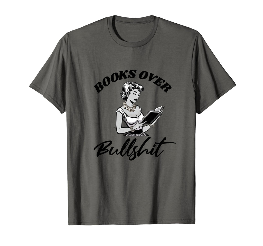 Books Over Bullshit Reading Book Lover T-Shirt - Trendy Graphic Men Women - T-Shirt, Sweatshirt, Hoodie