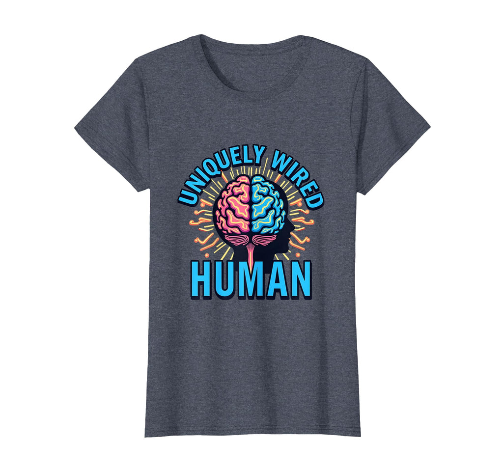 Uniquely Wired Human Neurodivergent T-Shirt - Custom Art Print Unisex - T-Shirt, Sweatshirt, Hoodie