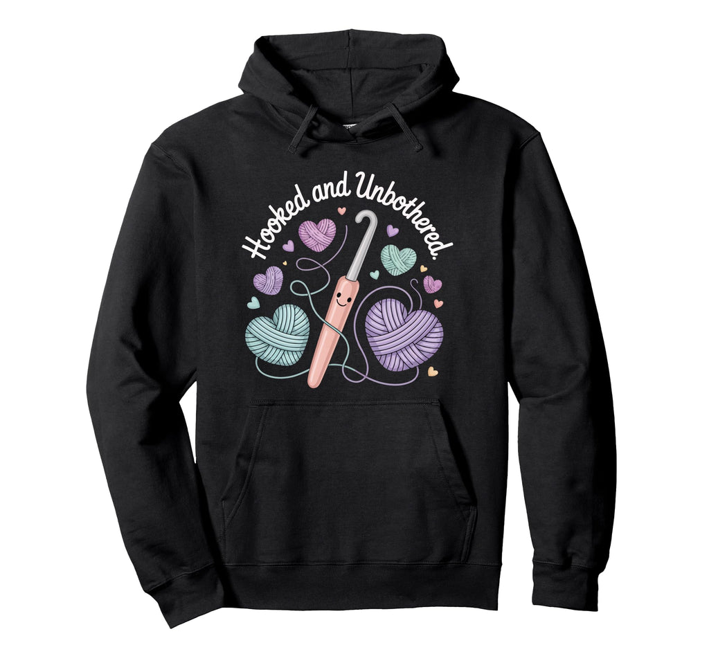 Hooked And Unbothered Crochet Yarn Hoodie - Minimalist Print Men Women - T-Shirt, Sweatshirt, Hoodie