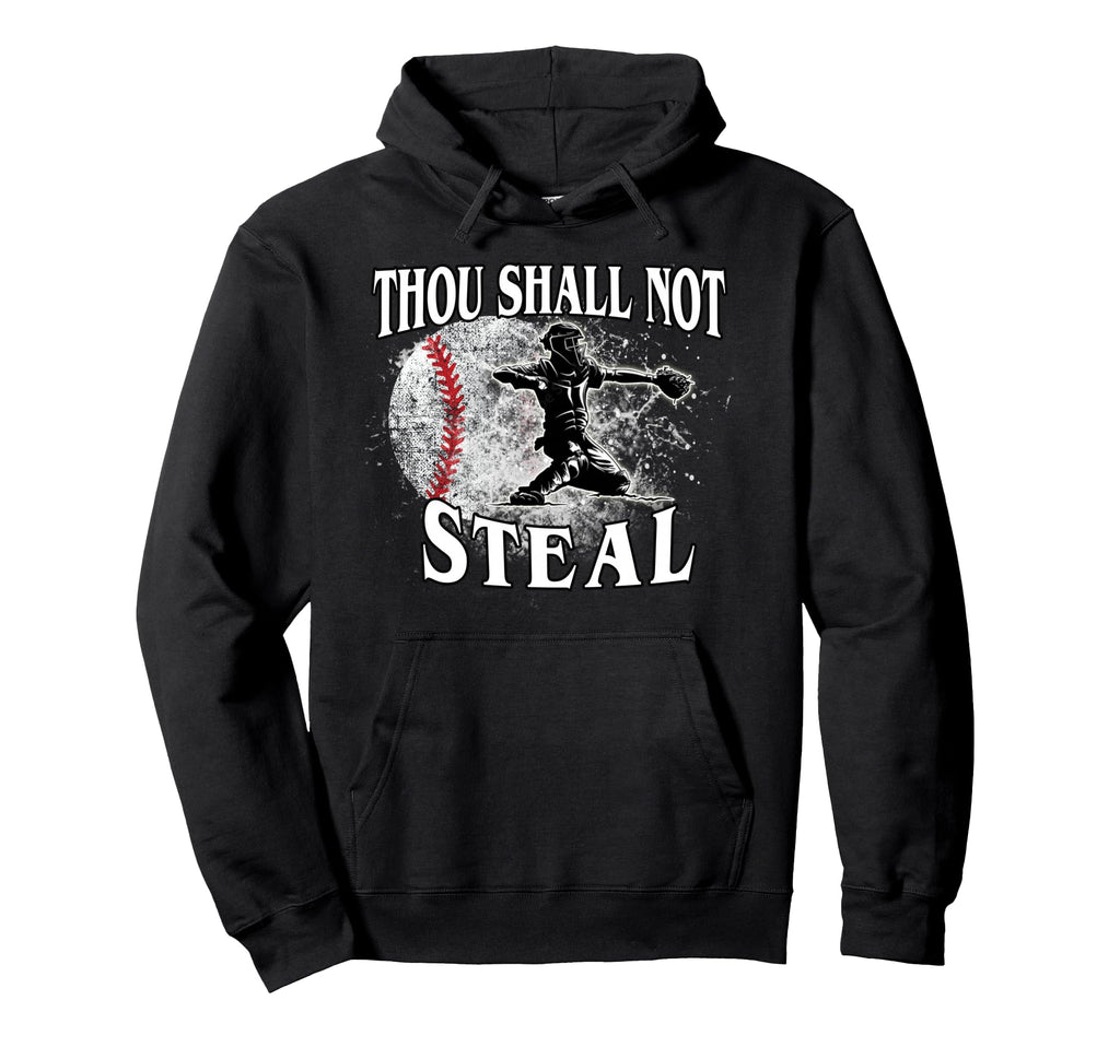 Baseball Catcher Thou Shall Not Steal Hoodie - Minimalist Print Men Women - T-Shirt, Sweatshirt, Hoodie