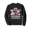Mental Health Technician Mental Sweatshirt - Novelty Apparel for Adults - T-Shirt, Sweatshirt, Hoodie