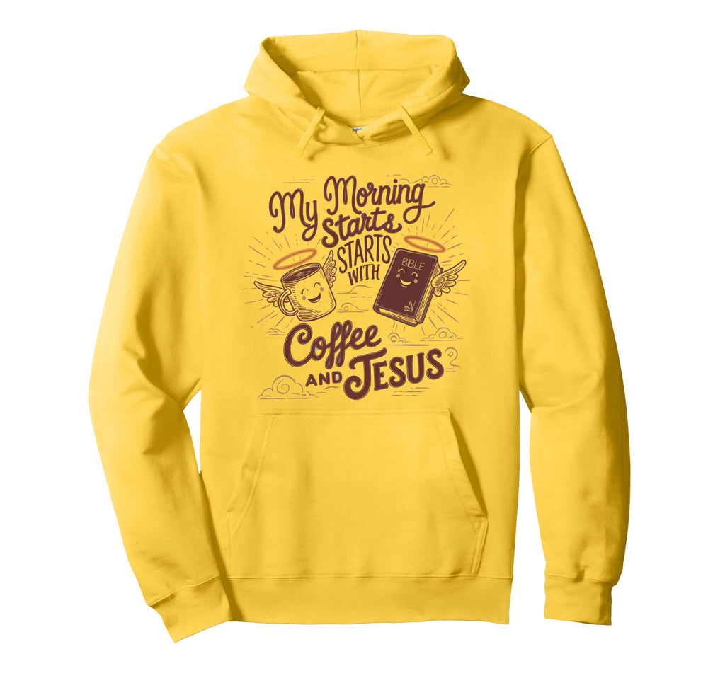 My Morning Starts Coffee Jesus Bible Hoodie - Streetwear Style Unisex - T-Shirt, Sweatshirt, Hoodie