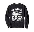 Pickleball And Dogs Because Sweatshirt - Aesthetic Graphic for Adults - T-Shirt, Sweatshirt, Hoodie