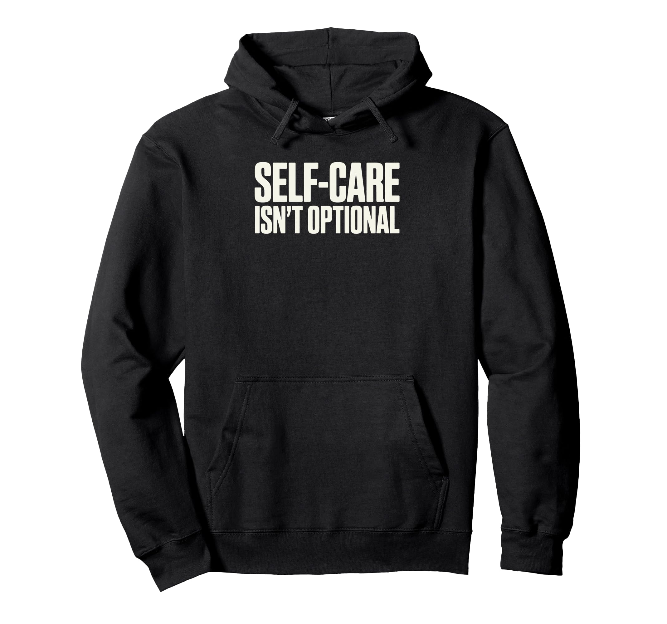 Self Care Isnt Optional Social Worker Hoodie - Streetwear Style Unisex - T-Shirt, Sweatshirt, Hoodie