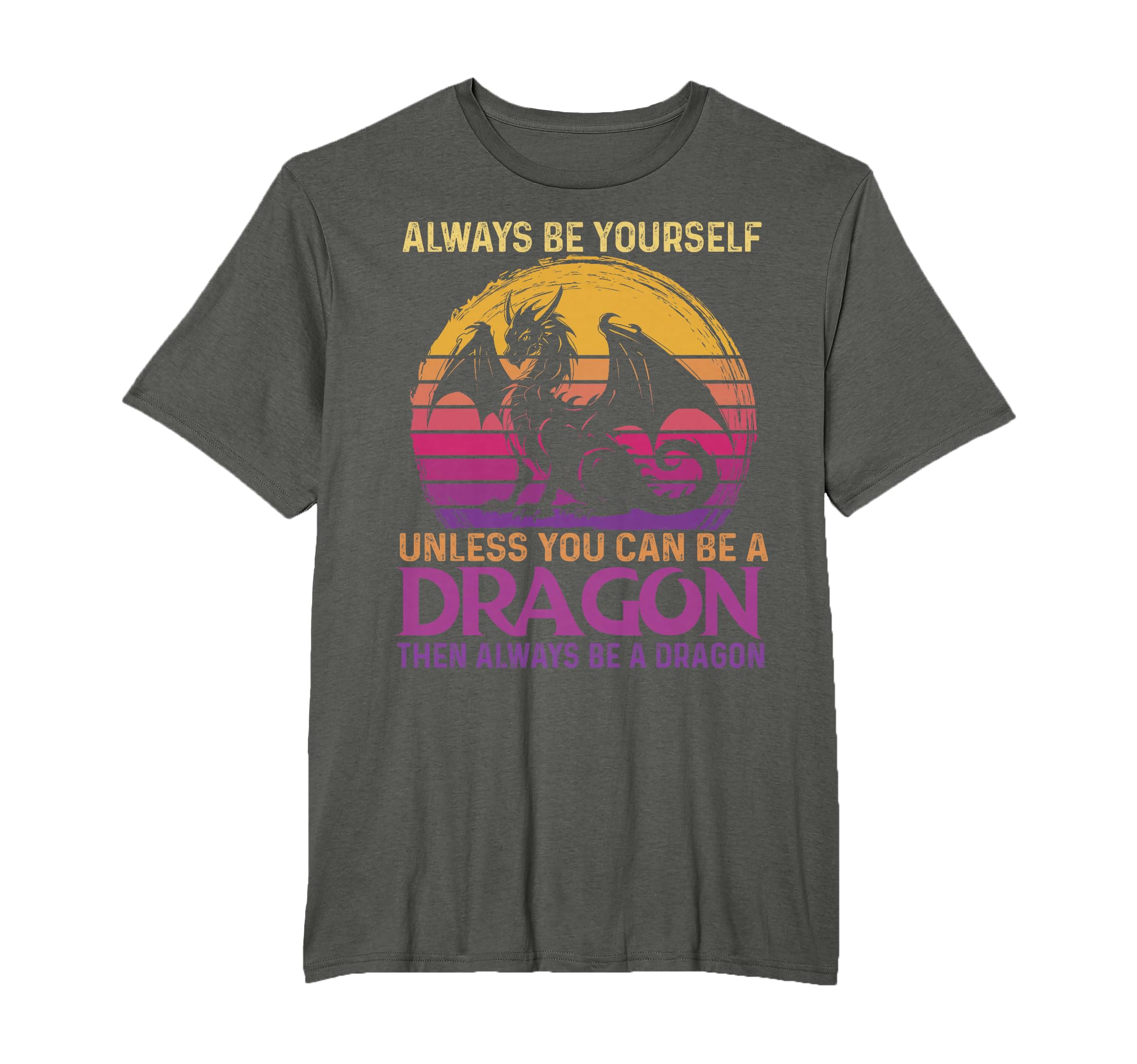 Always Be Yourself Unless You Can Be T-Shirt - Trendy Graphic Men Women - T-Shirt, Sweatshirt, Hoodie