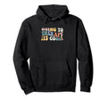Going To Therapy Is Mental Health Hoodie - Casual Everyday Wear Men Women - T-Shirt, Sweatshirt, Hoodie