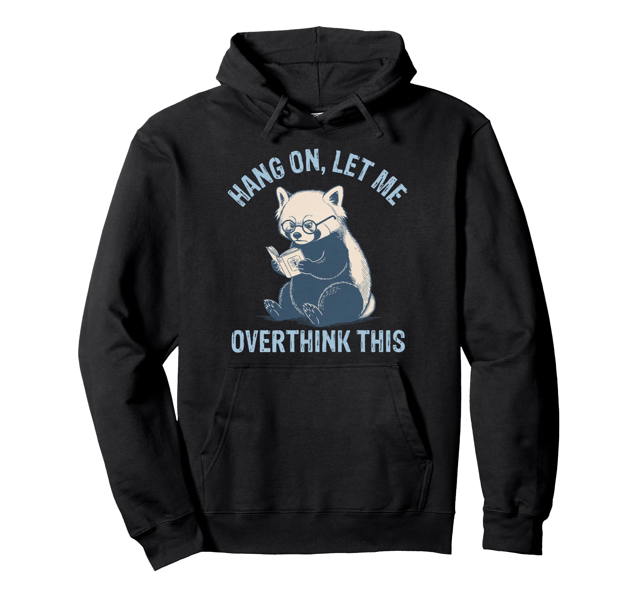 Hang Let Me Overthink This Husband Dad Hoodie - Streetwear Style Men Women - T-Shirt, Sweatshirt, Hoodie