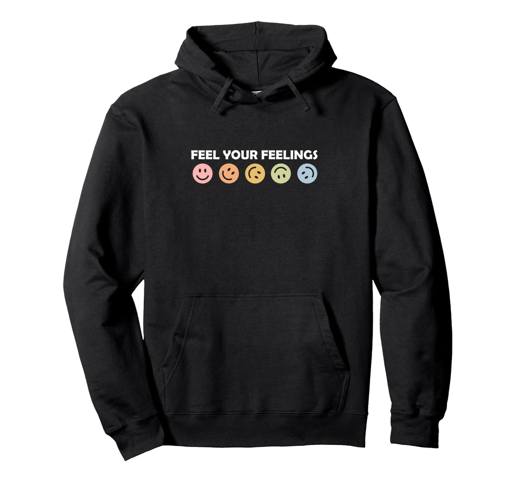 Feel Your Feelings Colorful Mental Hoodie - Fun Novelty Design for Adults - T-Shirt, Sweatshirt, Hoodie