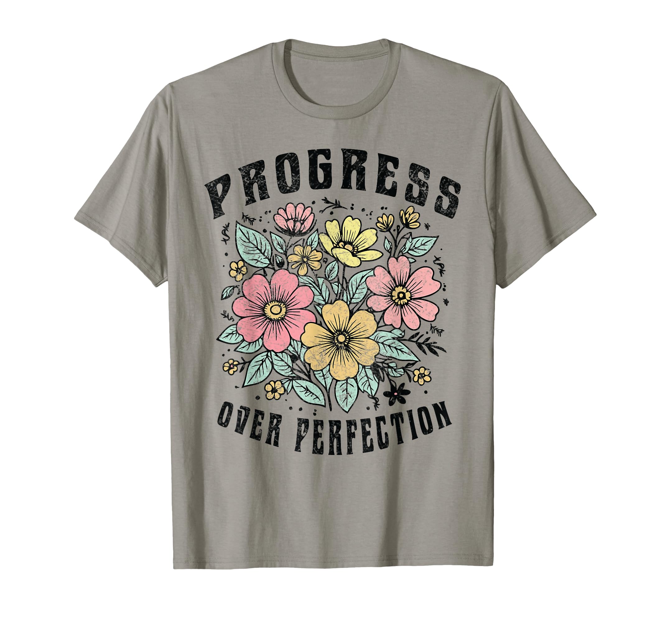 Motivational Progress Over Perfection T-Shirt - Trendy Graphic Unisex - T-Shirt, Sweatshirt, Hoodie