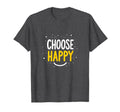 Choose Joy Uplifting Happy Slogan Positive T-Shirt - Trendy Graphic Unisex - T-Shirt, Sweatshirt, Hoodie