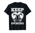 Keep Swinging Boxing Gloves Black White T-Shirt - Aesthetic Graphic Unisex - T-Shirt, Sweatshirt, Hoodie
