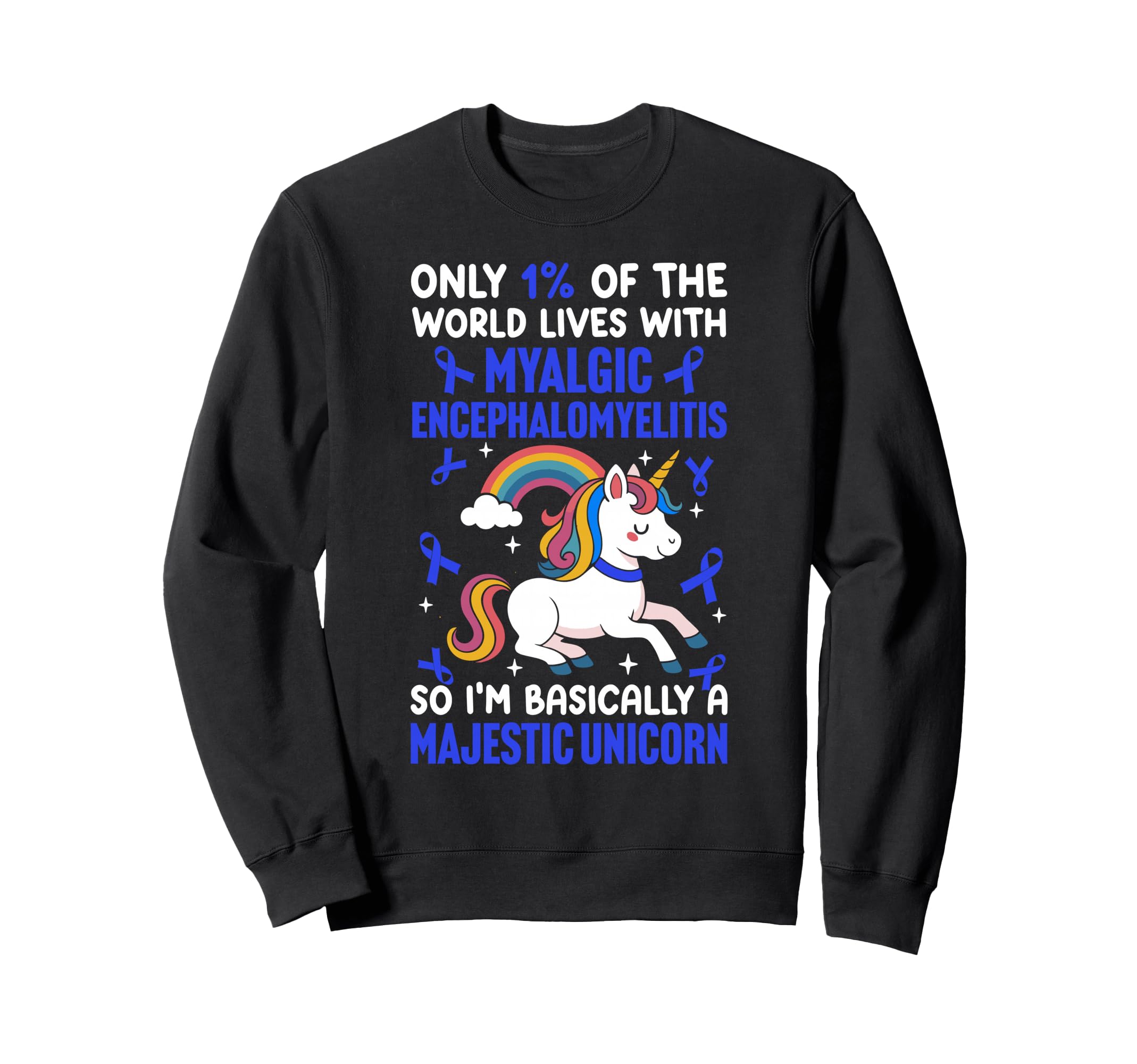 Myalgic Encephalomyelitis Warrior Sweatshirt - Fun Novelty Design Men Women - T-Shirt, Sweatshirt, Hoodie