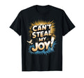 Cant Steal My Joy T-Shirt - Aesthetic Graphic Unisex - T-Shirt, Sweatshirt, Hoodie