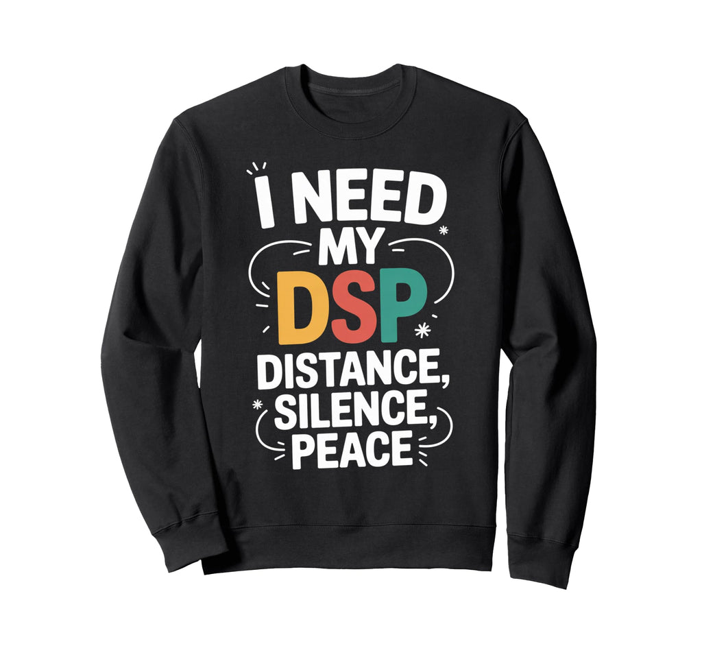 Distance Silence Peace Introvert Sweatshirt - Custom Art Print Men Women - T-Shirt, Sweatshirt, Hoodie