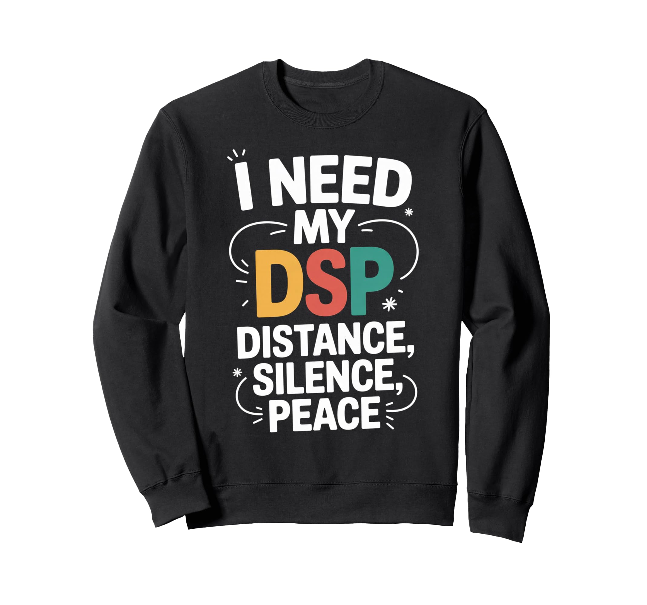 Distance Silence Peace Introvert Sweatshirt - Custom Art Print Men Women - T-Shirt, Sweatshirt, Hoodie