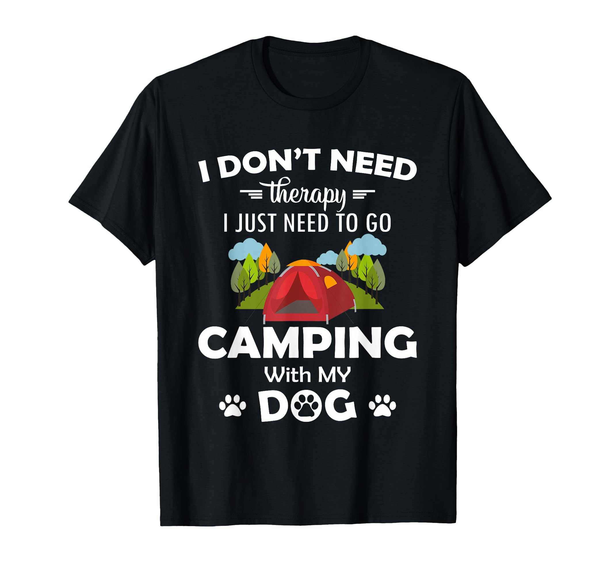 Camping Therapy Nature Lover Do Lover Hoodie - Casual Everyday Wear Unisex - T-Shirt, Sweatshirt, Hoodie