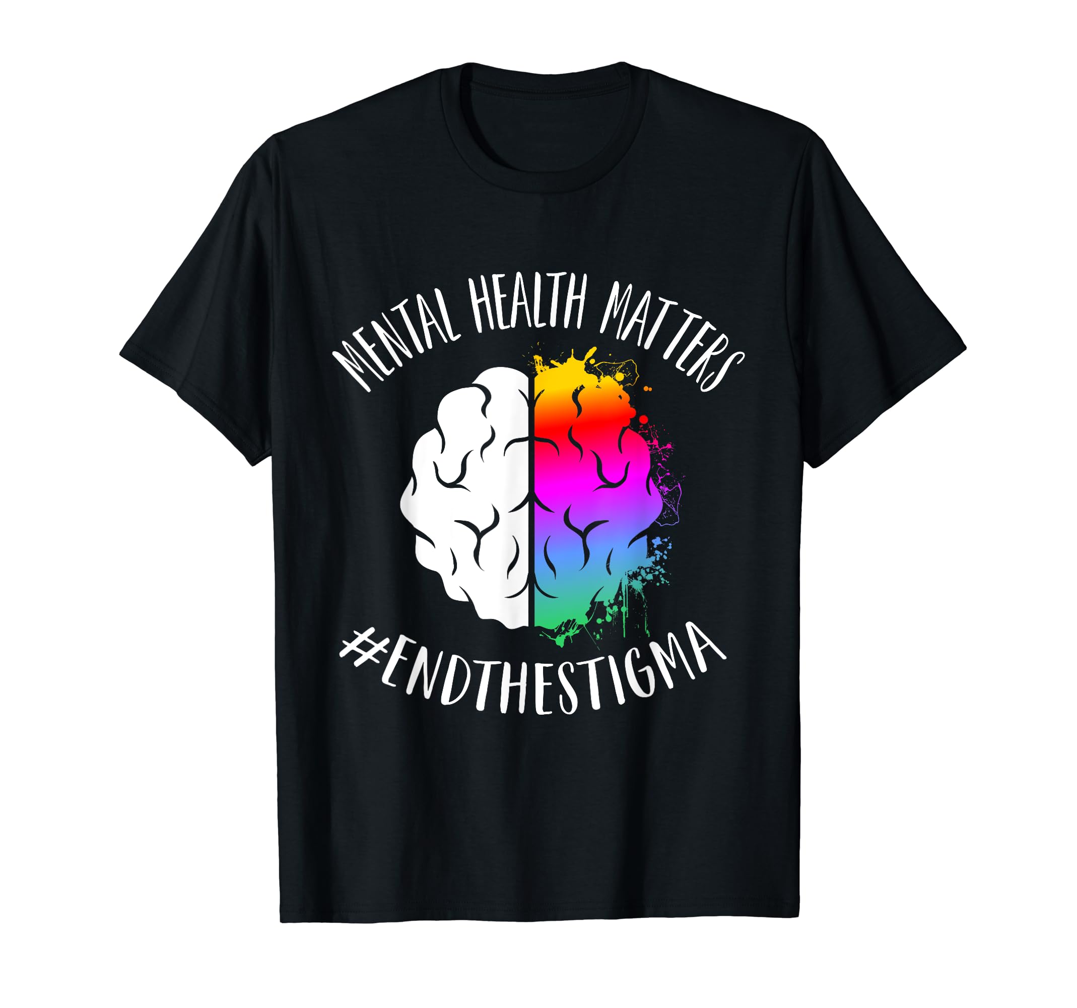 Mental Health Matters Happy End Stigma T-Shirt - Novelty Apparel Men Women - T-Shirt, Sweatshirt, Hoodie