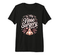 My Nose Surgery Era Funny T-Shirt - Custom Art Print for Adults - T-Shirt, Sweatshirt, Hoodie