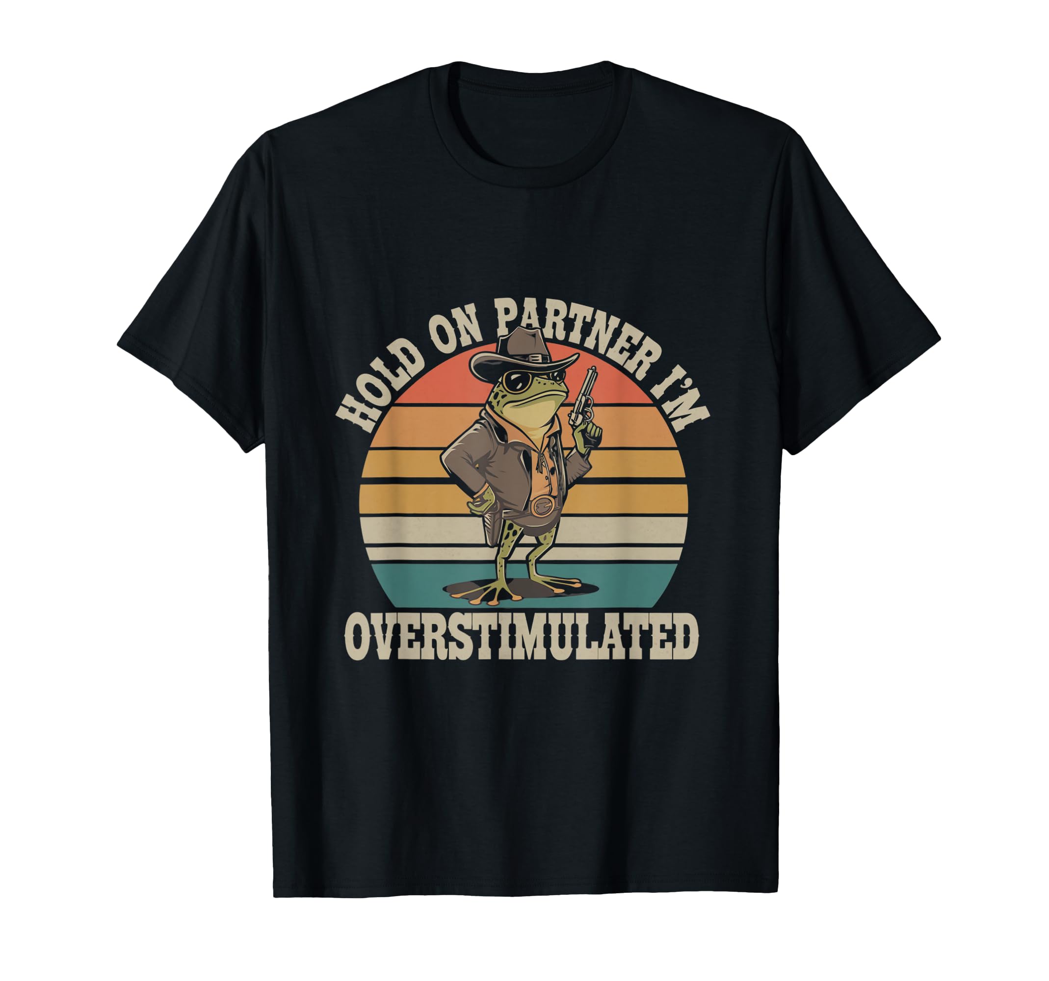 Funny Hold Partner Overstimulated Frog T-Shirt - Aesthetic Graphic Unisex - T-Shirt, Sweatshirt, Hoodie