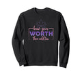 Know Your Worth Then Add Tax Sweatshirt - Custom Art Print Men Women - T-Shirt, Sweatshirt, Hoodie