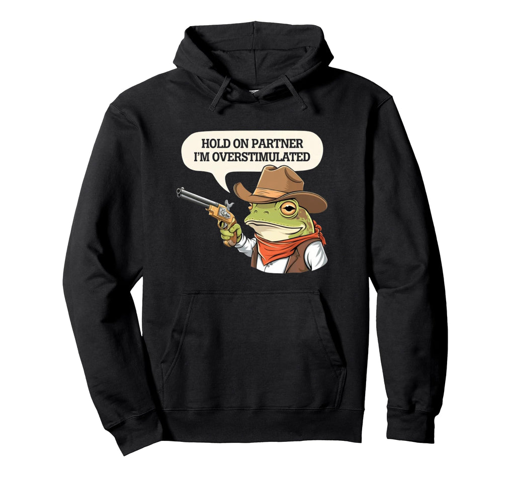 Cowboy Frog Hold Partner Im Hoodie - Fun Novelty Design for Adults - T-Shirt, Sweatshirt, Hoodie