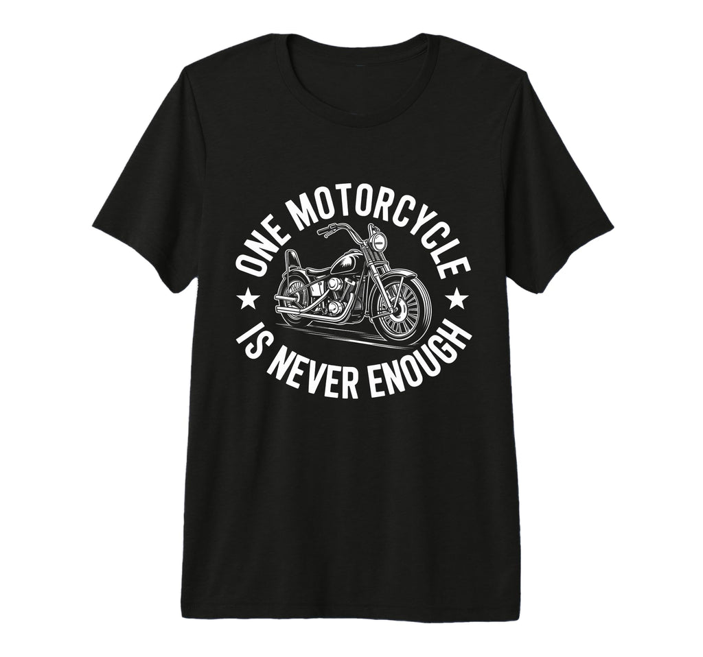 Motorcycle Rider One Motorcycle Is T-Shirt - Custom Art Print Men Women - T-Shirt, Sweatshirt, Hoodie