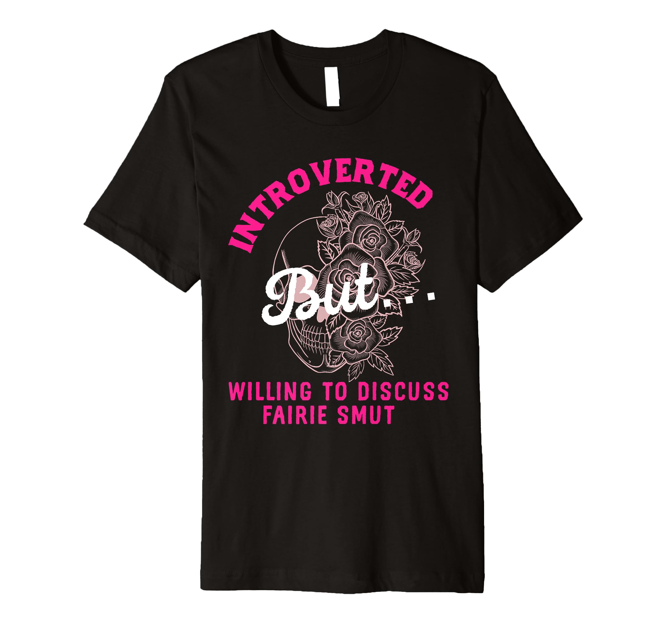 Smutty Books Romance Fantasy T-Shirt - Casual Everyday Wear Men Women - T-Shirt, Sweatshirt, Hoodie