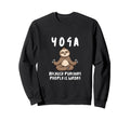 Yoga Because Punching People Is Sweatshirt - Unique Graphic for Adults - T-Shirt, Sweatshirt, Hoodie