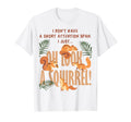 I Dont Have Short Attention Span Funny T-Shirt - Trendy Graphic Men Women - T-Shirt, Sweatshirt, Hoodie
