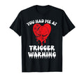 Dark Romance Trigger Warning T-Shirt - Casual Everyday Wear Men Women - T-Shirt, Sweatshirt, Hoodie