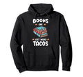 Books Are Just Word Tacos Avid Readers Hoodie - Minimalist Print Men Women - T-Shirt, Sweatshirt, Hoodie