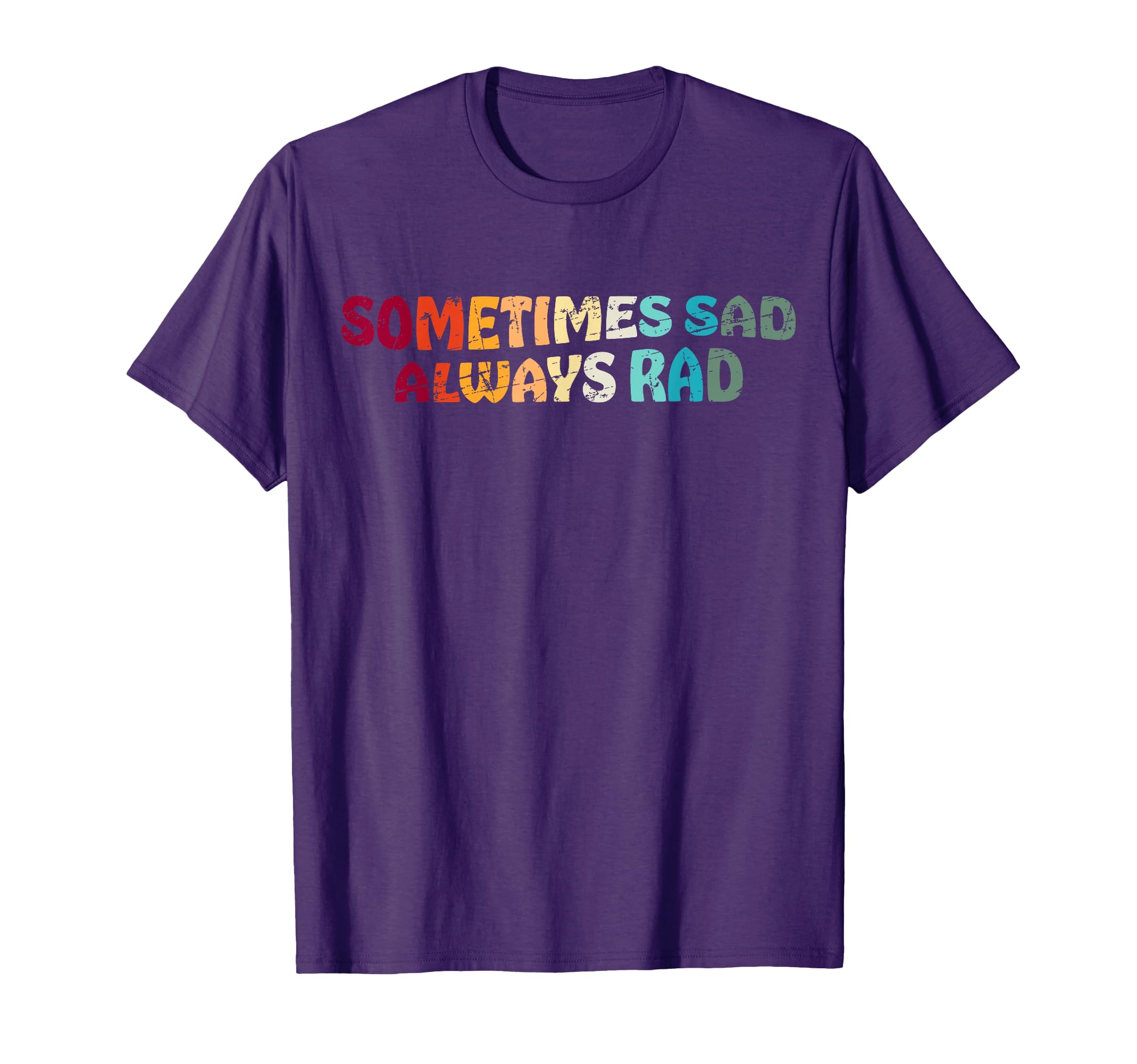 Mental Health Awareness Sometimes T-Shirt - Streetwear Style for Adults - T-Shirt, Sweatshirt, Hoodie