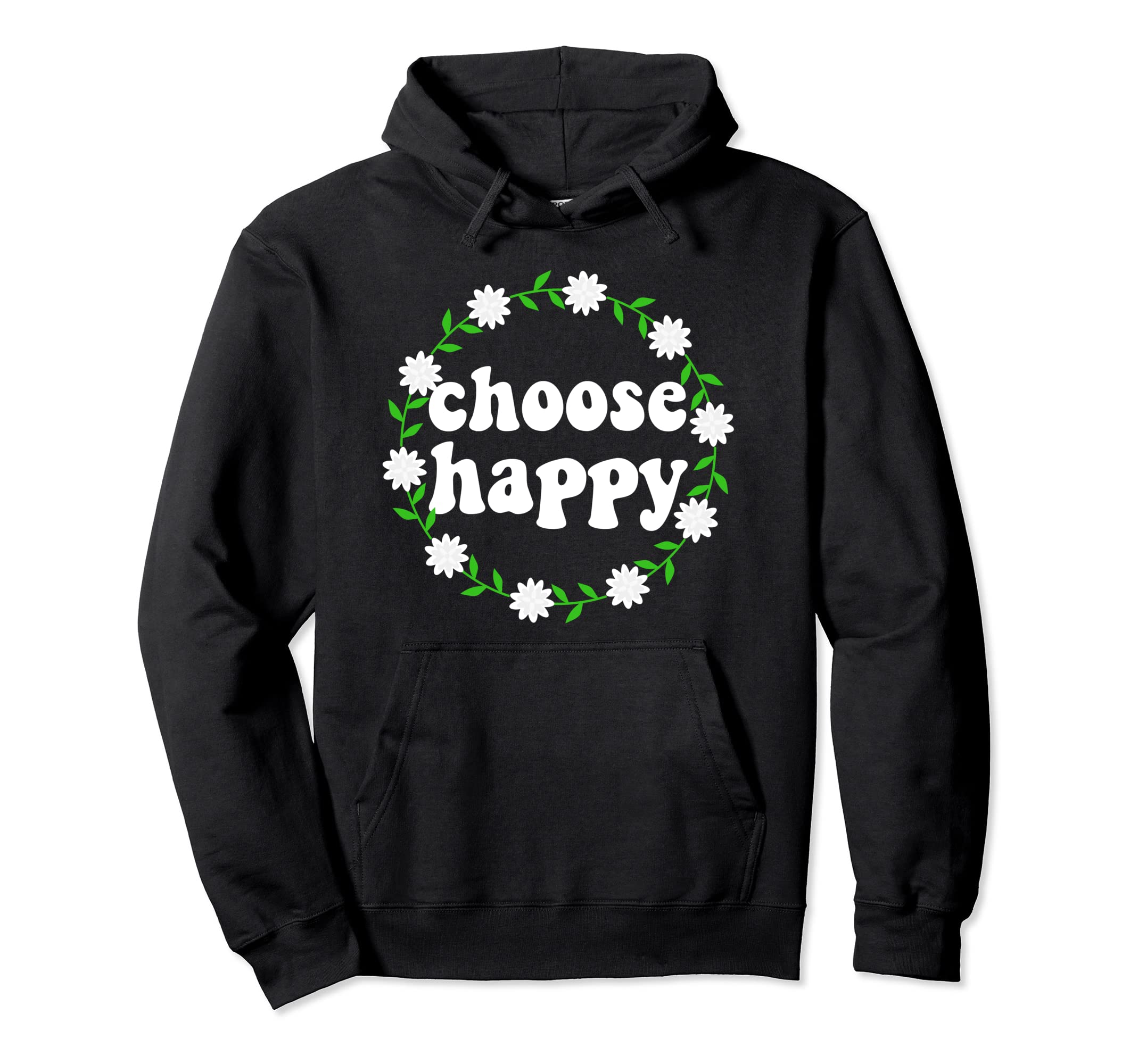 Choose Happy Positivity Joy Love Hoodie - Minimalist Print for Adults - T-Shirt, Sweatshirt, Hoodie