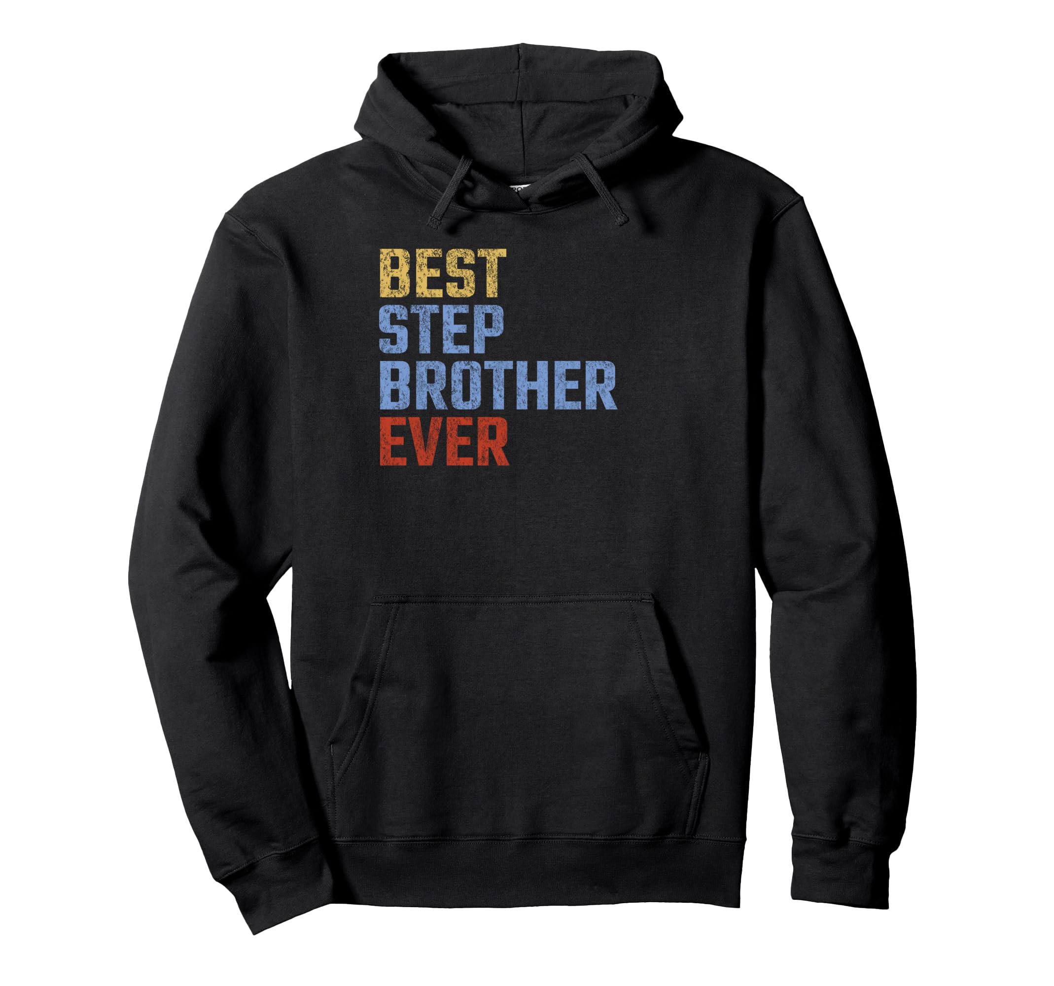 Best Stepbrother Ever Fathers Day Hoodie - Aesthetic Graphic Men Women - T-Shirt, Sweatshirt, Hoodie