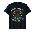 Meditation Is My Happy Hour Mindfulness T-Shirt - Trendy Graphic Men Women - T-Shirt, Sweatshirt, Hoodie