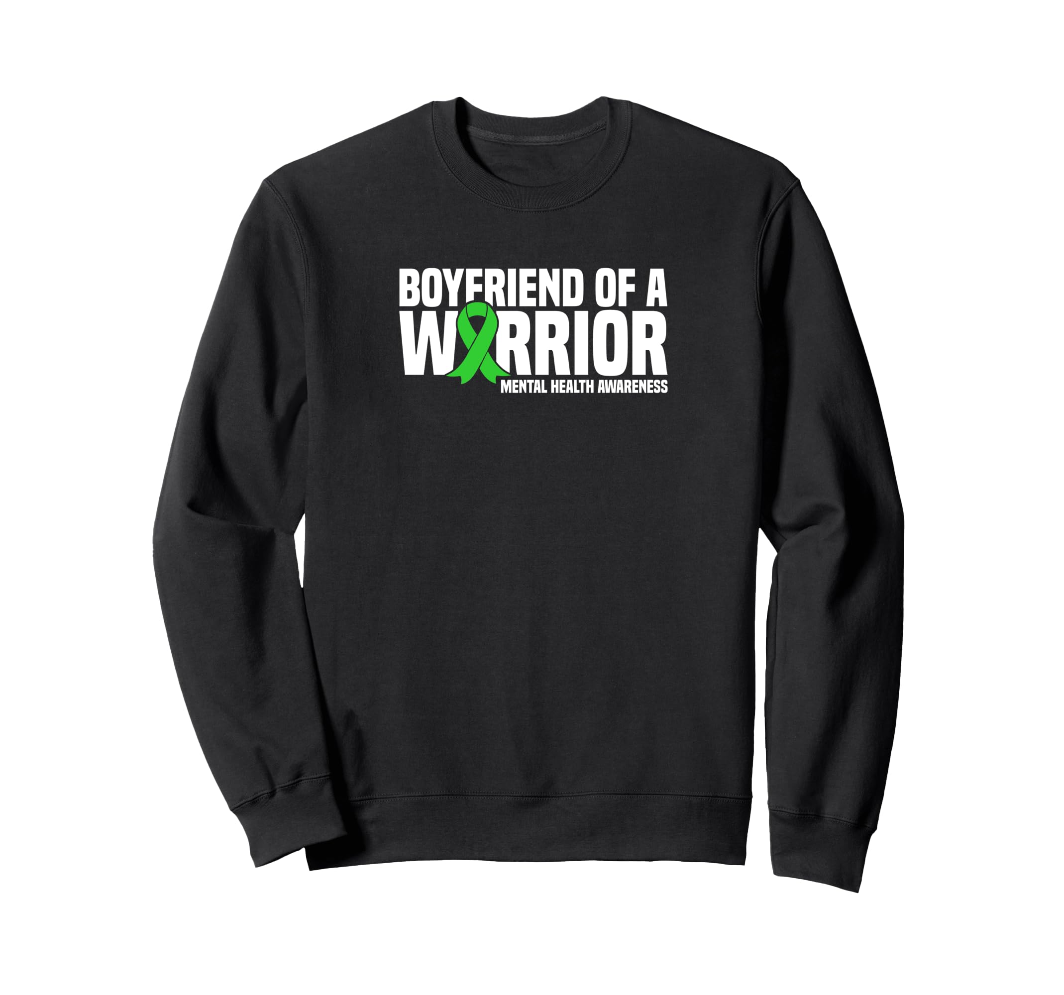 Boyfriend Warrior Green Ribbon Mental Sweatshirt - Trendy Graphic Unisex - T-Shirt, Sweatshirt, Hoodie